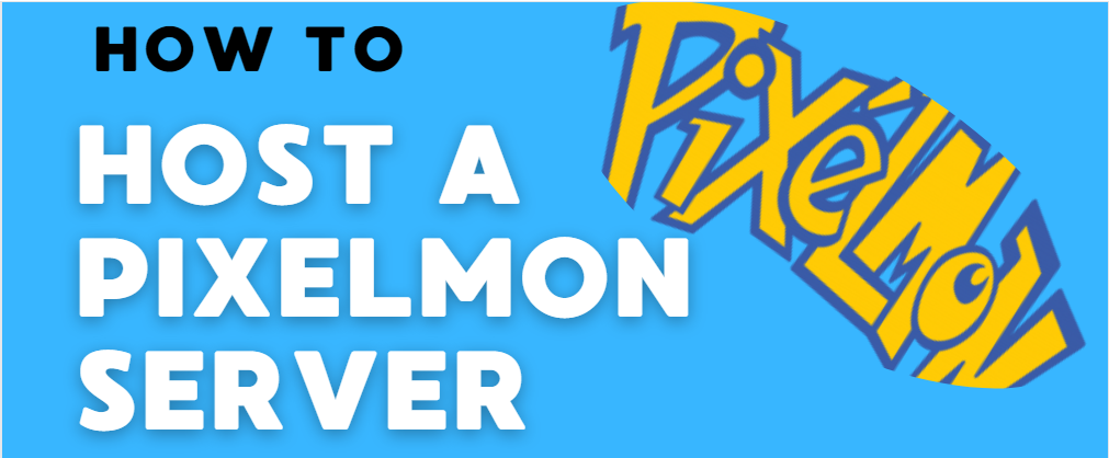 An image illustration of: How to Host A Pixelmon Server